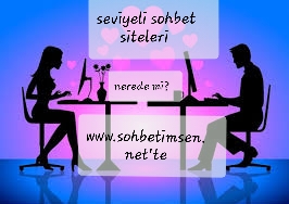 Seviyeli Sohbet Siteleri