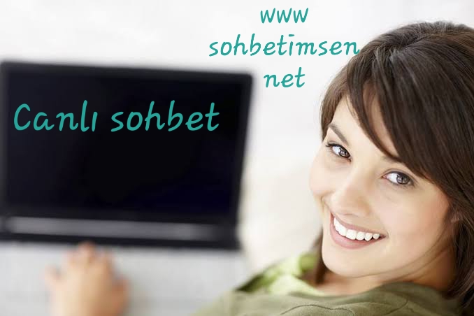 Canlı Sohbet Yeni Sohbet Siteleri Chat Sohbet Odaları