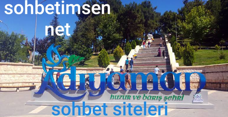 Adıyaman Sohbet Siteleri