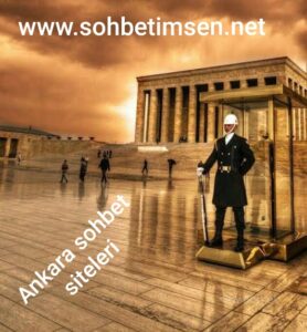 Ankara Sohbet Siteleri