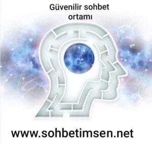 Güvenilir Sohbet Ortamı