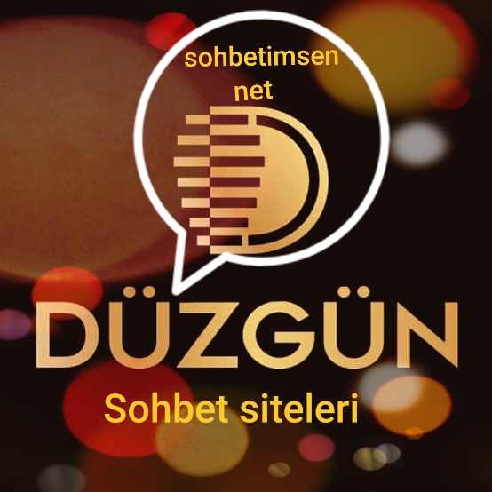 Düzgün Sohbet Siteleri