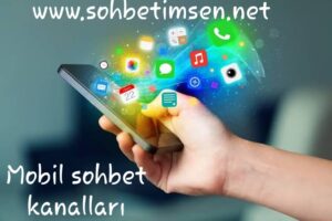 Mobil Sohbet Kanalları