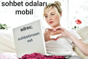 Sohbet Odaları Mobil