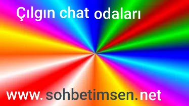 Çılgın chat odaları