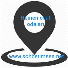 Hemen chat odaları