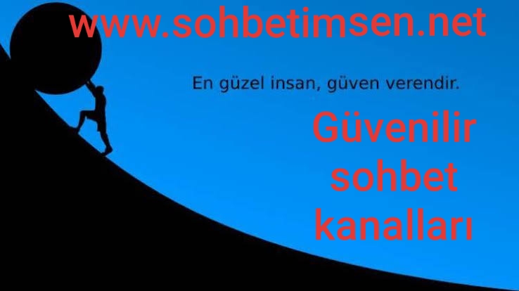 Güvenilir Sohbet Kanalları