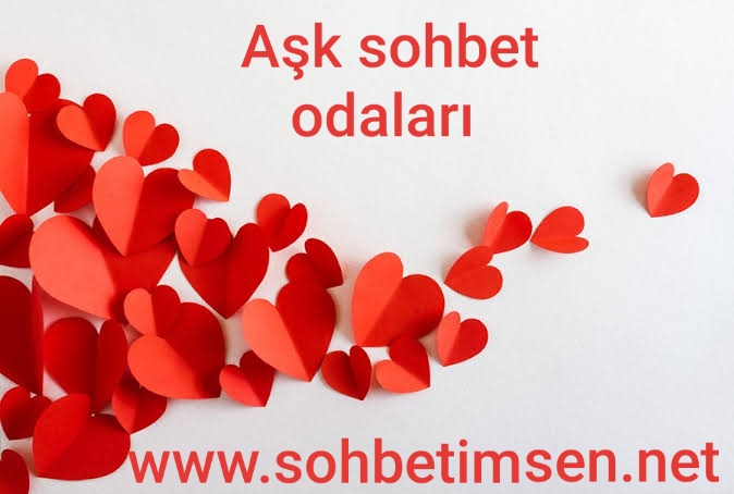 Aşk sohbet odaları