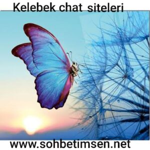 Kelebek Chat Siteleri