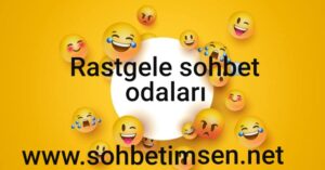 Rastgele Sohbet Odaları