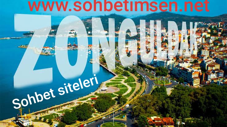 Zonguldak sohbet siteleri