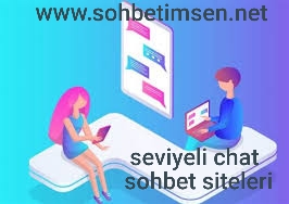 Seviyeli chat sohbet siteleri