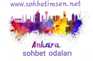 Ankara Sohbet Odaları