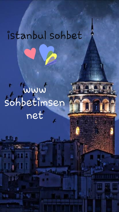 İstanbul sohbet