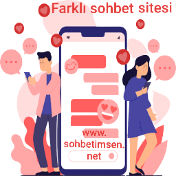 Farklı chat sohbet