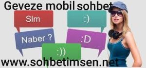 Geveze Mobil Sohbet