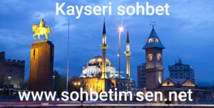 Kayseri Sohbet