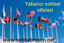 Yabancı sohbet siteleri