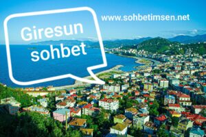 Giresun Sohbet