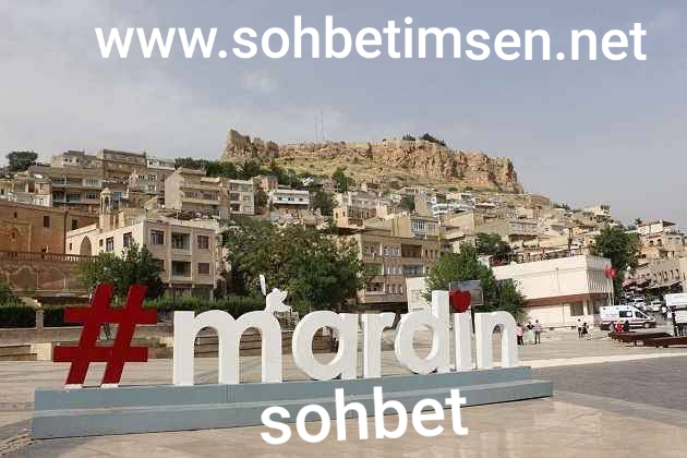 Mardin sohbet
