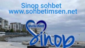 Sinop Sohbet