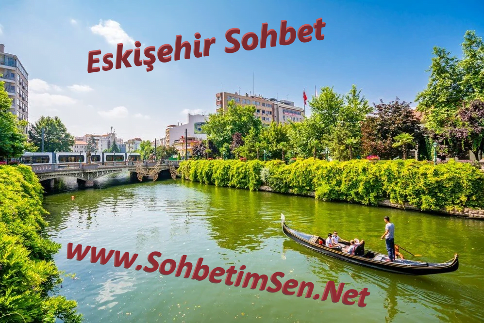 Eskişehir Sohbet