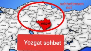 Yozgat Sohbet