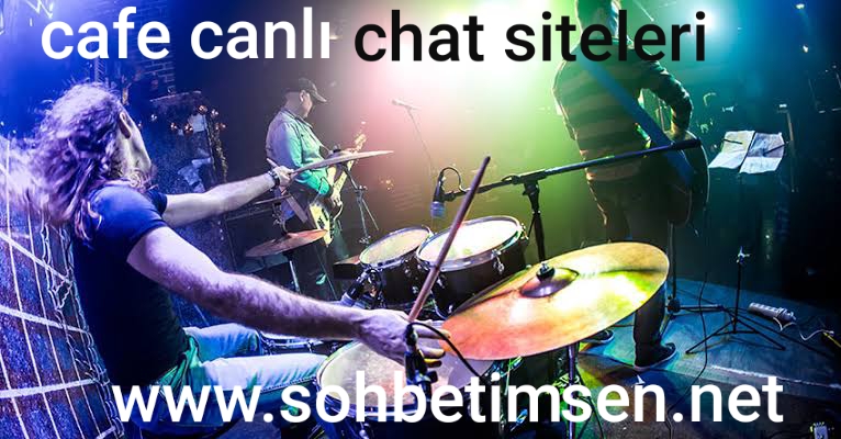 Cafe Canlı Chat Siteleri
