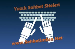 Yazılı Sohbet Siteleri yazılı chat sohbet odaları
