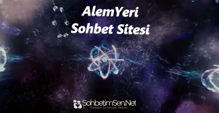 AlemYeri Sohbet Sitesi