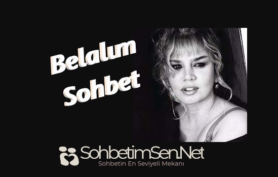 Belalım Sohbet