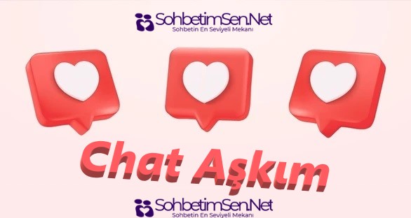 Chat Aşkım