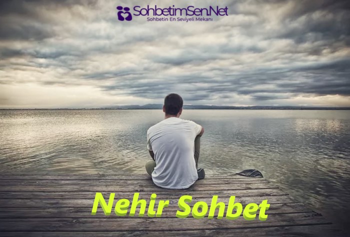 Nehir Sohbet