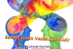 Sohbet Etmek Neden Önemlidir