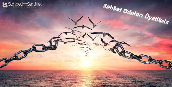 Sohbet Odaları Üyeliksiz