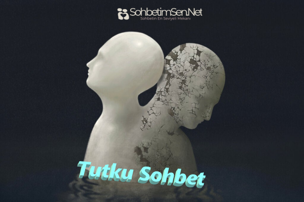 Tutku Sohbet