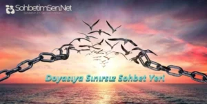 Doyasıya Sınırsız Sohbet Yeri