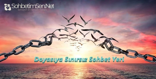 Doyasıya Sınırsız Sohbet Yeri