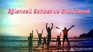 Eğlenceli Sohbet ve Chat Sitesi