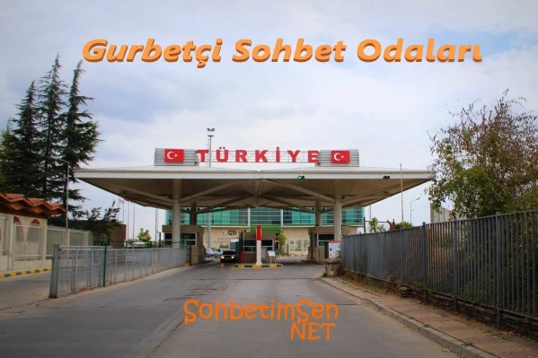 Gurbetçi Sohbet Odaları