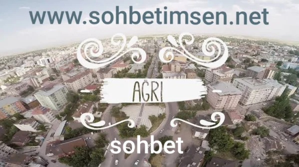 Ağrı Sohbet 2026