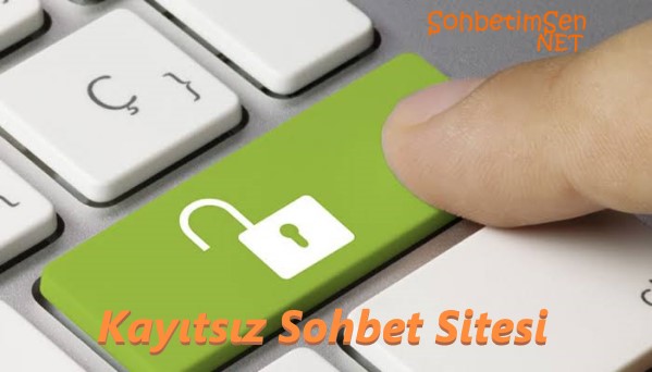 Kayıtsız Sohbet Sitesi